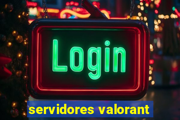 servidores valorant